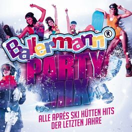 Album cover of Ballermann Party Mix - Alle Après Ski Hütten Hits der letzten Jahre