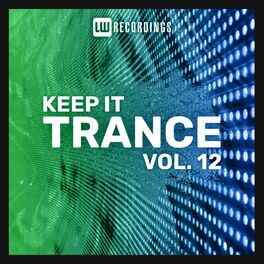 Album cover of Keep It Trance, Vol. 12