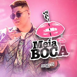 Música Meia Boca – MC Rogerinho Mp3 download