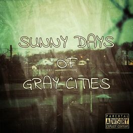 Album cover of Sunny Days Of Gray Cities