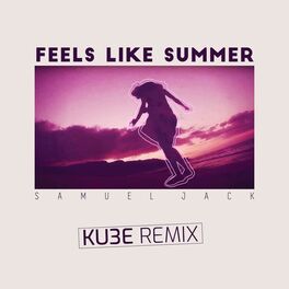 Album cover of Feels Like Summer (KU3E Remix)
