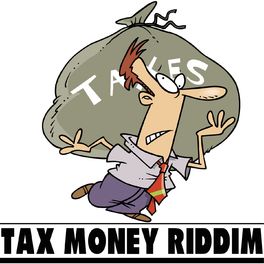 Album cover of Tax Money Riddim