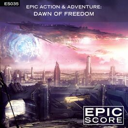 Album cover of Epic Action & Adventure: Dawn of Freedom