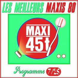 Album cover of Maxis 80 : Programme 7/25 (Les meilleurs maxi 45T des années 80)