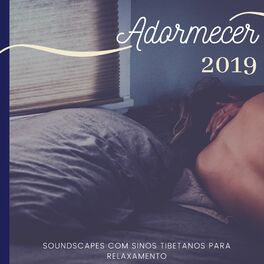 Album cover of Adormecer 2019 - Música Reiki para Dormir, Soundscapes com Sinos Tibetanos para Relaxamento