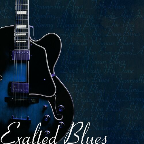 Soul Deep Exalted Blues lyrics and songs Deezer