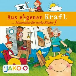 Album cover of Aus eigener Kraft... Mutmacher für starke Kinder!