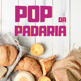 Album cover of Pop Da Padaria