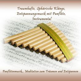 Album cover of Traumhafte, Sphärische Klänge, Entspannungsmusik mit Panflöte, Instrumental (Panflötenmusik, Meditation zum Träumen und Entspannen)