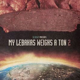 Album cover of DJ Spliff presents – My Lebakas Weighs A Ton 2