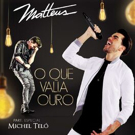 Album cover of O Que Valia Ouro (feat. Michel Teló)