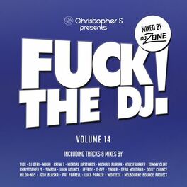 Album cover of Fuck the DJ!, Vol. 14 (Mixed by DJ Zone) (Christopher S Presents)