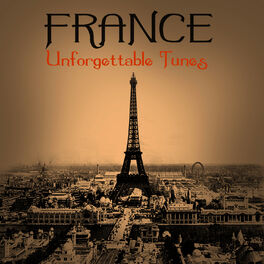 Album cover of France - Unforgettable Tunes