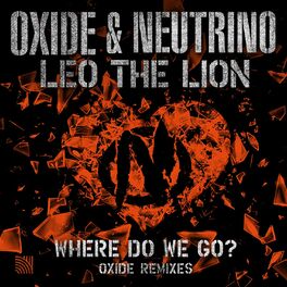 Album cover of Where Do We Go? (Oxide Remixes)