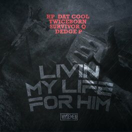 Album cover of Livin My Life For Him (feat. Survivor Q & Dedge P)