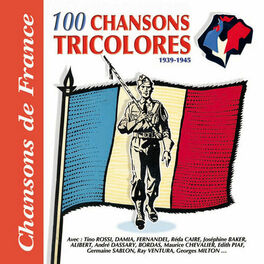 Album cover of 100 chansons tricolores, 1939-1945 (Collection 