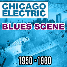 Album cover of Chicago Electric Blues Scene 1950-1960