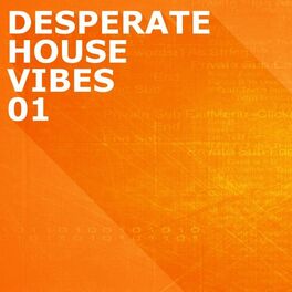 Album cover of Desperate House Vibes, Vol. 1
