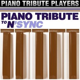 Album cover of Piano Tribute to N'SYNC