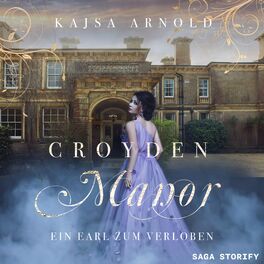 Album cover of Croyden Manor - Ein Earl zum Verloben: Rosalie