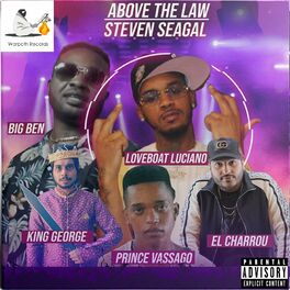 Album cover of Above the Law (Steven Seagal) (feat. King George, Loveboat Luciano, Sago The Prince & Big Ben)