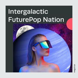 Album cover of Intergalactic FuturePop Nation