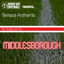 Album cover of The Golden Era of Middlesbrough: Terrace Anthems