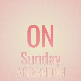 Album cover of On Sunday Afternoon