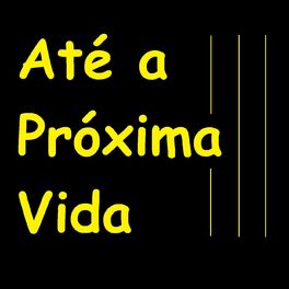 Album cover of Até a Próxima Vida