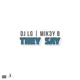 Album cover of They Say (feat. DJ LG)