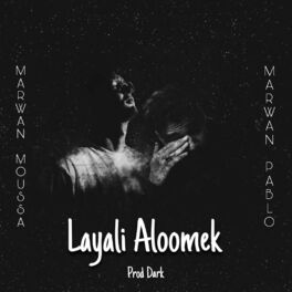 Album cover of Layali Aloomek (feat. Marwan Pablo & Marwan Moussa)