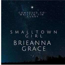 Album cover of Small Town Girl / Brieanna Grace