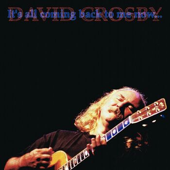 David Crosby - Almost Cut My Hair (Live): listen with lyrics | Deezer