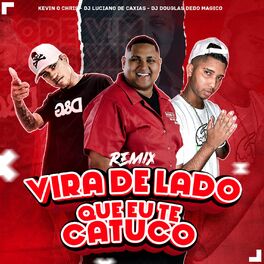 Album cover of Vira de Lado Que Eu Te Catuco (Remix)