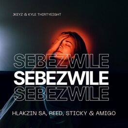 Album cover of Sebezwile (feat. Hlakzin SA, Reed, Sticky & Sticky)