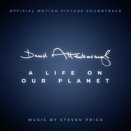 Album cover of David Attenborough: A Life On Our Planet (Original Motion Picture Soundtrack)