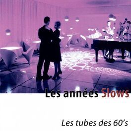 Album cover of Les années slows (Les tubes des 60's)