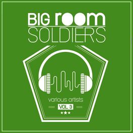 Album cover of Big Room Soldiers, Vol. 3