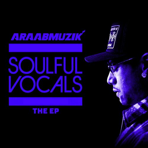 araabMUZIK - SOULFUL VOCALS EP