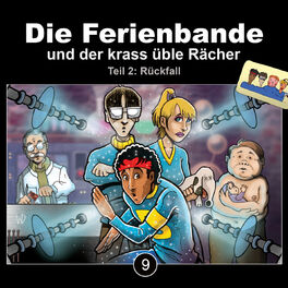Album cover of Folge 9: Die Ferienbande und der krass üble Rächer - Rückfall, Teil 2