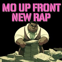 Album cover of MO UP FRONT NEW RAP