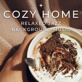 Album cover of Cozy Home: Relaxed Jazz Background Music
