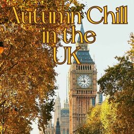 Album cover of Autumn Chill in the UK 2023