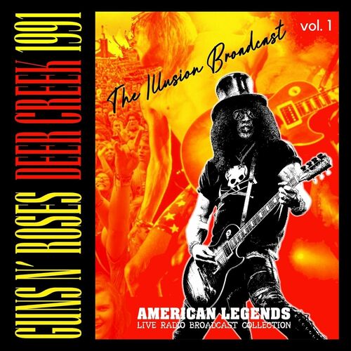 Guns N' Roses - Guns N' Roses: Deer Creek 1991, The Illusion