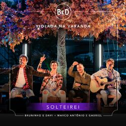 Baixar Solteirei - Bruninho & Davi part Marco Antonio & Gabriel