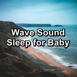 Album cover of Wave Sound Sleep for Baby