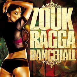 Album cover of Zouk Ragga Dancehall