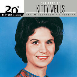 Album cover of 20th Century Masters: The Best of Kitty Wells - The Millennium Collection