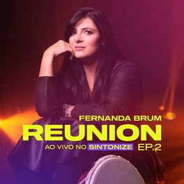 Album cover of Fernanda Brum Reunion no Sintonize - EP 2 (Ao Vivo)