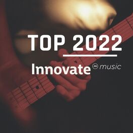 Album cover of Top 2022 Innovate Music